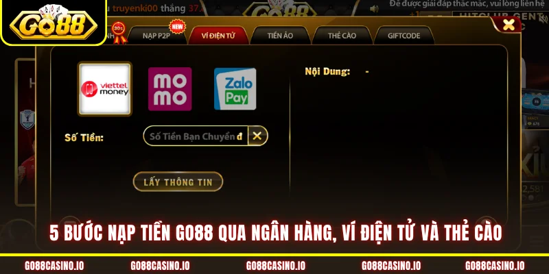 Nạp Tiền GO88 2 5 bước nạp tiền GO88 qua ngân hàng, ví điện tử và thẻ cào