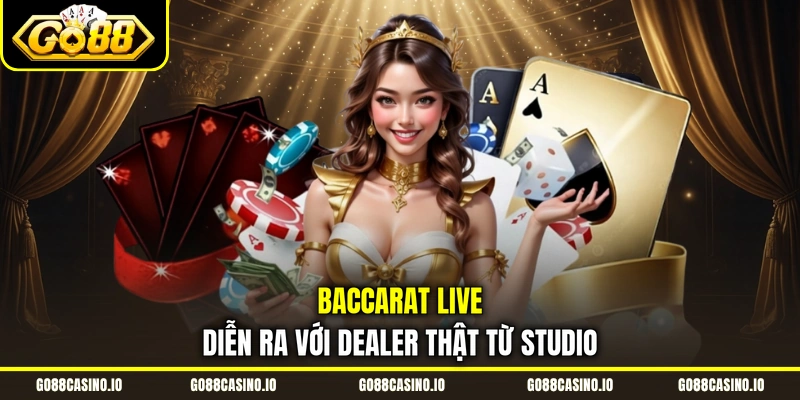 Live Baccarat Go88 Hấp Dẫn Trong Mỗi Phiên Cược Từ Studio 1 Baccarat live diễn ra với dealer thật từ Studio