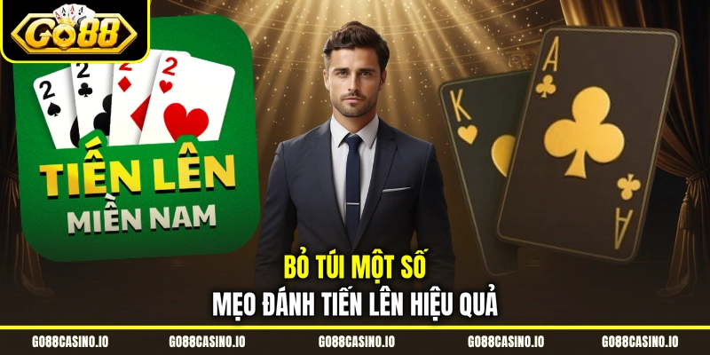 Tiến Lên Đếm Lá - Cẩm Nang Chơi Game Từ A - Z Cho Newbie 4 Bỏ túi một số mẹo đánh tiến lên hiệu quả