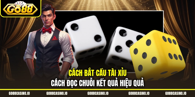 cách bắt cầu tài xỉu