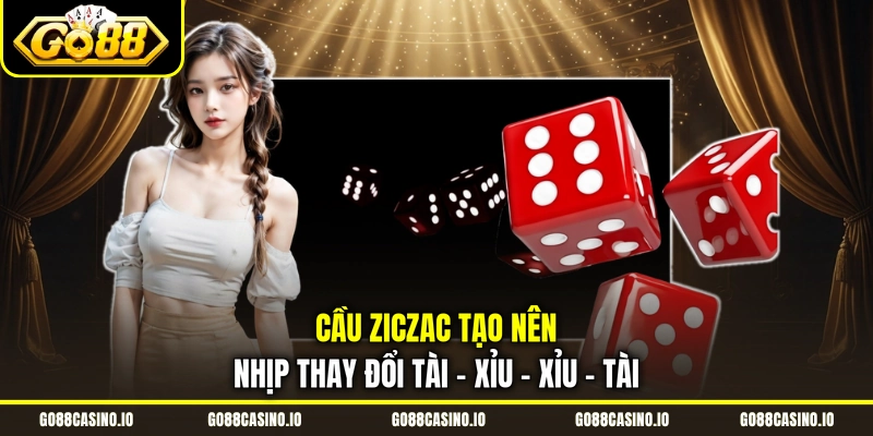 5 Cách Bắt Cầu Tài Xỉu Hiệu Quả Dành Cho Người Mới 3 Cầu ziczac tạo nên nhịp thay đổi Tài - Xỉu - Xỉu - Tài
