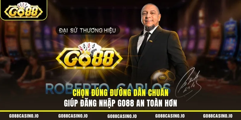 Đăng Nhập GO88 1 Chọn đúng đường dẫn chuẩn giúp đăng nhập GO88 an toàn hơn