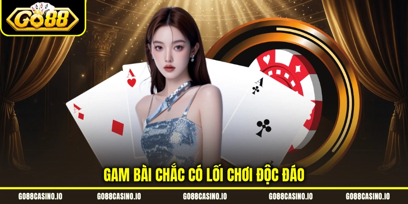 Cách Chơi Chắn Go88 Đúng Quy Luật, Thắng Nhanh Mỗi Ngày 1 Gam bài chắc có lối chơi độc đáo