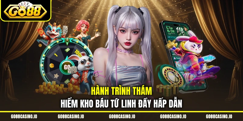 Quay Kho Báu Tứ Linh Nhận 4 Quỹ Thưởng Siêu Khủng 1 Hành trình thám hiểm Kho Báu Tứ Linh đầy hấp dẫn