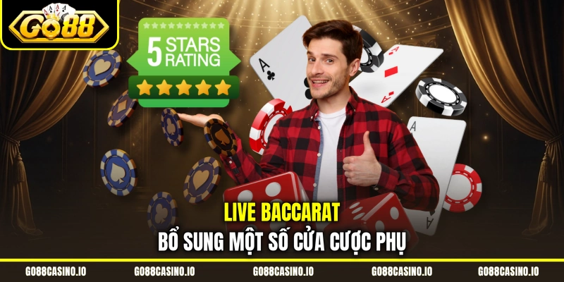 Live Baccarat Go88 Hấp Dẫn Trong Mỗi Phiên Cược Từ Studio 2 Live baccarat bổ sung một số cửa cược phụ
