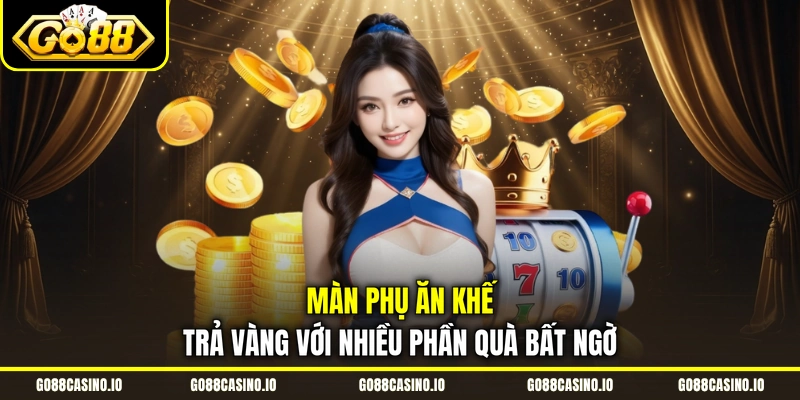 Chơi Ăn Khế Trả Vàng Kiếm Jackpot Hàng Tỷ Đồng 3 Màn phụ Ăn Khế Trả Vàng với nhiều phần quà bất ngờ