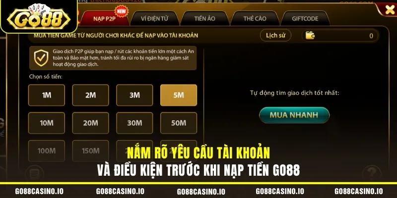 Nạp Tiền GO88 1 Nắm rõ yêu cầu tài khoản và điều kiện trước khi nạp tiền GO88