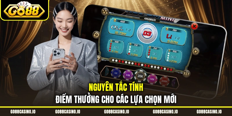 Sicbo Tài Xỉu - 3 Chiến Thuật Giúp Bạn Làm Chủ Bàn Cược Go88 2 Nguyên tắc tính điểm thưởng cho các lựa chọn mới