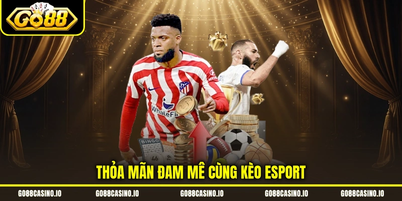 K Thể Thao - Thiên Đường Kèo Hấp Dẫn, Mở Cược 24/7 3 Thỏa mãn đam mê cùng kèo esport